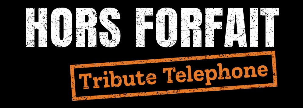 Hors Forfait, tribute au groupe Téléphone en concert live